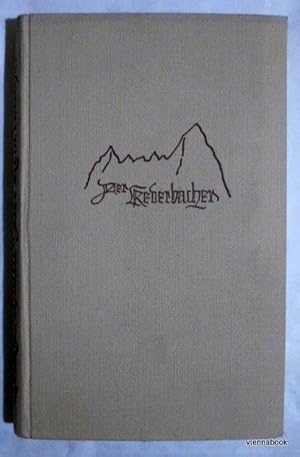 Der Kederbacher. Das Leben des Berchtesgadener Bergführers Johann Grill, genannt Kederbacher