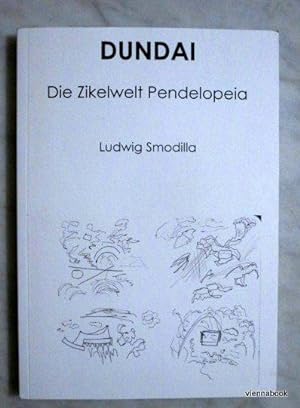 Dundai - Die Zikelwelt Pendelopeia. (Phantastisch utopischer Roman.