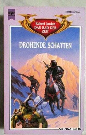 Das Rad der Zeit 1. Roman : Drohende Schatten.