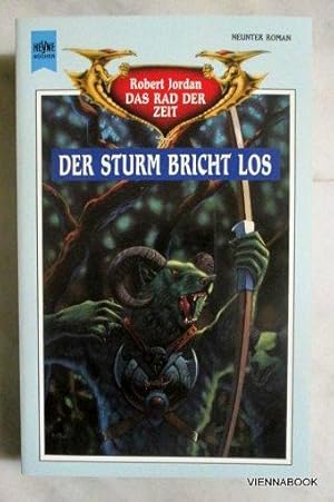 Das Rad der Zeit 9. Roman : Der Sturm bricht los.