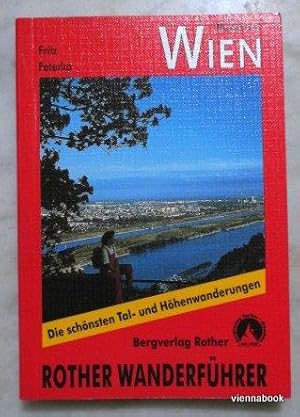 Rund um Wien (Wanderungen rund um Wien) 50 ausgewählte Tageswanderungen in Wien, im Wienerwald un...