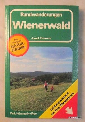 Rundwanderungen Wienerwald. Mit farbigem Naturführer.