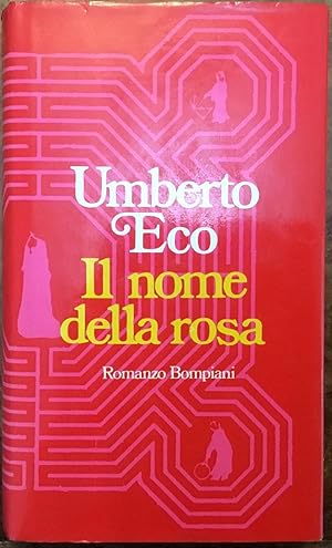 Il nome della rosa by Umberto Eco Il nome della rosa by Umberto Eco