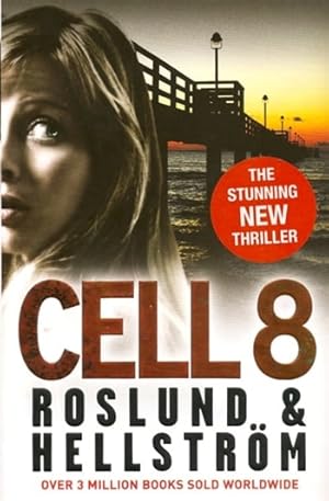 Roslund, Anders & Hellstrom, Borge | Cell 8 | Double-Signed UK 1st Edition