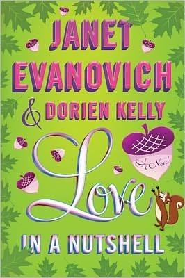 Evanovich, Janet & Kelly, Dorien | Love in a Nutshell | Double-Signed 1st Edition