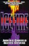 Reeves-Stevens, Judith & Reeves-Stevens, Garfield | Icefire | Double-Signed 1st Edition