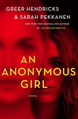 Hendricks, Greer & Pekkanen, Sarah | Anonymous Girl, An | Double Signed First Edition Copy