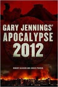 Podrug, Junius & Gleason, Robert (as Jennings, Gary) | Apocalypse 2012 | Double-Signed 1st Edition