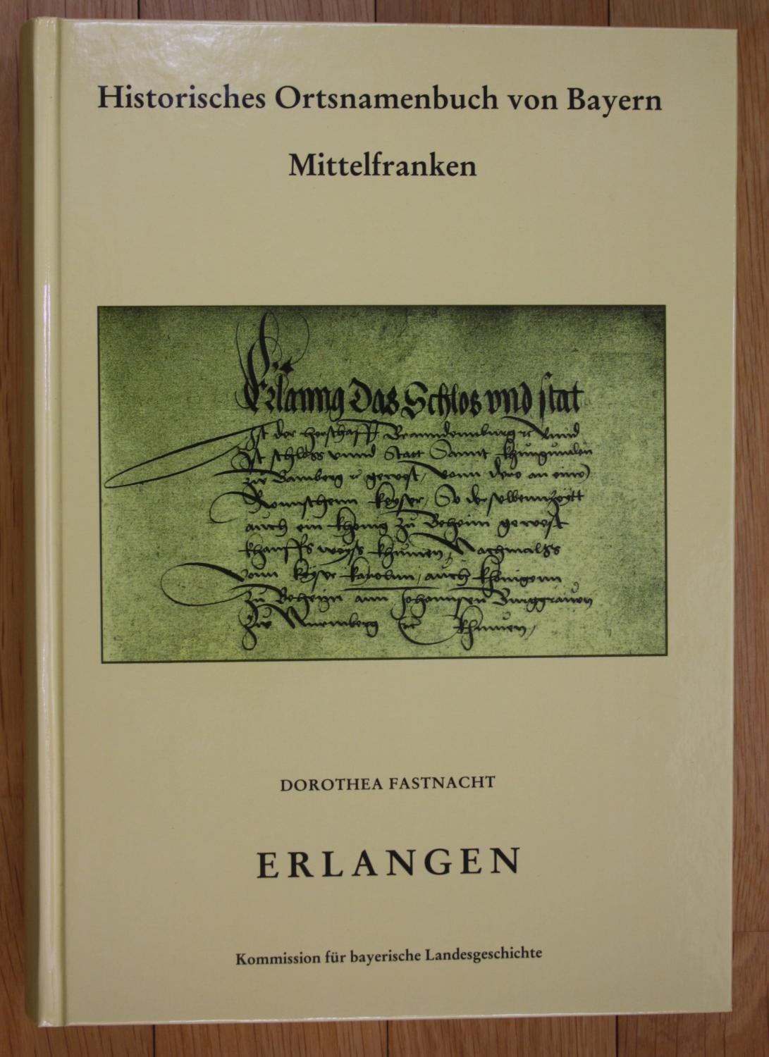 Historisches Ortsnamenbuch von Bayern / Regierungsbezirk Mittelfranken / Erlangen: Ehemaliger Stadt- und Landkreis
