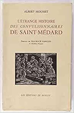 L'ETRANGE HISTOIRE DES CONVULSIONNAIRES DE SAINT-MEDARD