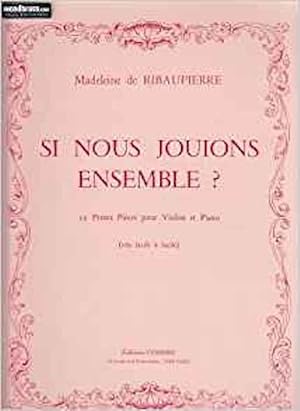 Si nous jouions ensemble ? (10 pièces) pour Violon et piano