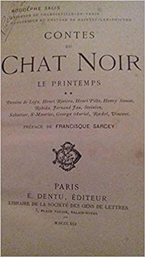 Rodolphe Salis,. Contes du Chat noir. Le Printemps. II. Préface de Francisque Sarcey