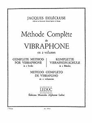 Jacques Delécluse: Méthode complète pour Vibraphone Vol.1 (Percussion Seule). Partitions pour Per...