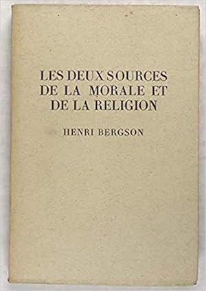 Les deux sources de la morale et de la religion.