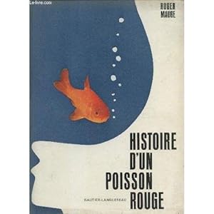 Roger Mauge. Histoire d'un poisson rouge