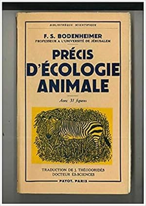 F. S. Bodenheimer,. Précis d'écologie animale : . Traduction de l'anglais de J. Théodoridès