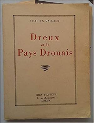 Charles Maillier. Dreux et le pays drouais