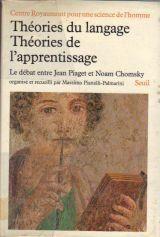 Théories du langage, théories de l'apprentissage : le débat entre Jean Piaget et Noam Chomsky
