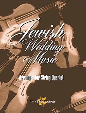 Jewish Wedding Music: Arranged for String Quartet