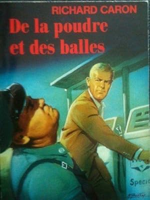 De la poudre et des balles