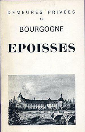 Demeures privées en Bourgogne : le château d'Epoisses