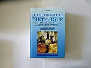 Dictionnaire de diététique - Plus de 350 aliments et boissons.