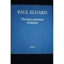 Derniers Poemes D'amour de Paul Eluard