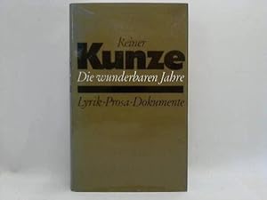 Die wunderbaren Jahre. Lyrik Prosa Dokumente