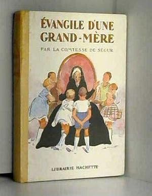 Evangile d'Une Grand-Mère - Comtesse de Ségur - Librairie Hachette
