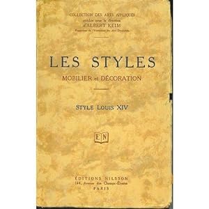 Albert Keim. Les Styles. Mobilier et décoration. Style Louis XIV
