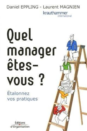 Quel manager êtes-vous ? : Etalonnez vos pratiques