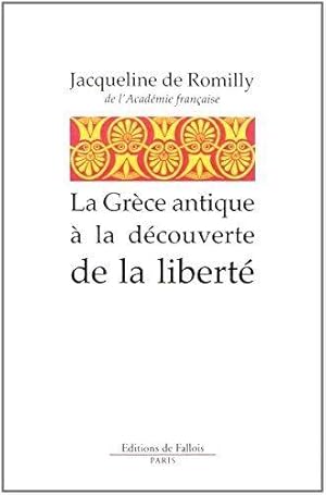 La Grèce antique à la découverte de la liberté