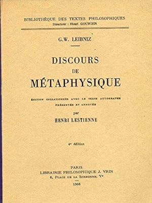 Discours de métaphysique - Edition collationnée avec le texte autographe - Présenté et annoté par...