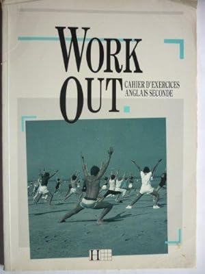 Work out, seconde, cahier d'exercices