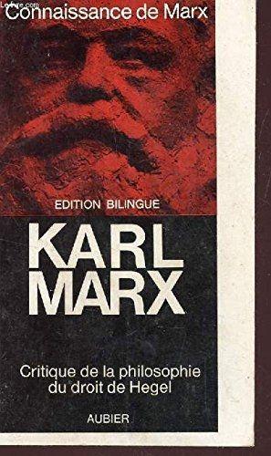 CONTRIBUTION A LA CRITIQUE DE LA PHILOSOPHIE DU DROIT DE HEGEL / Connaissance de Marx / EDITION B...