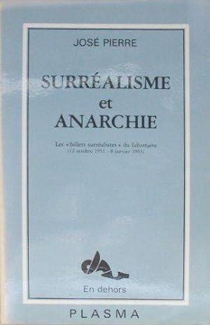 Surréalisme et anarchie : 12 octobre 1951-8 janvier 1953 (En dehors)