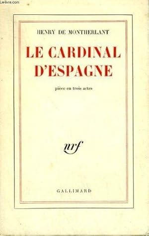 Le cardinal d'espagne. piece en 3 actes.