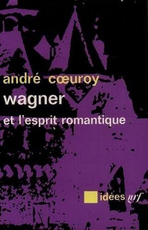 Wagner et l'esprit romantique