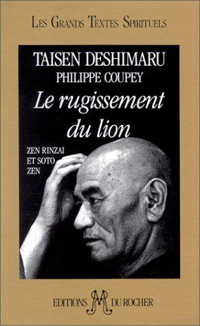 Le Rugissement du lion : Zen, Rinrai et Soto zen