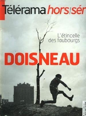 Télérama hors série - Doisneau - L'étincelle des faubourgs