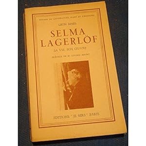 LEON MAES Selma Lagerlof - sa vie, son oeuvre 1939 Ed. je sers - Biographie RARE++