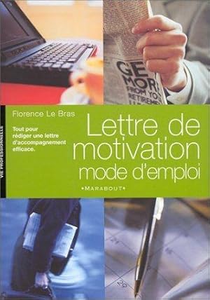 Lettre de motivation : mode d'emploi