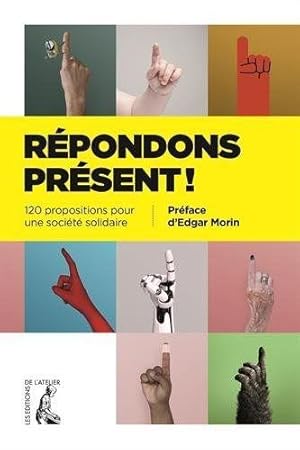 Répondons présent ! : 120 propositions pour une société solidaire