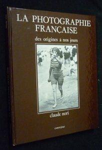 La photographie française des origines à nos jours