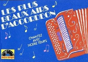 chantez avec notre temps/ les plus beaux airs d'accordeon [Broch_] by collectif