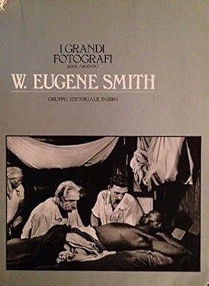 W Eugene Smith/I Grandi Fotografi Series