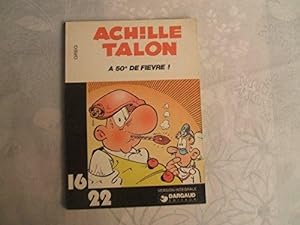Achille Talon a 50 de fièvre ! (Achille Talon.)