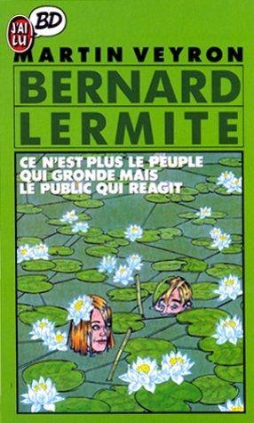 Bernard Lermite : Ce n'est plus le peuple qui gronde mais le public qui réagit