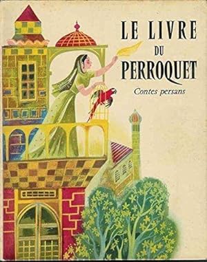 Le livre du perroquet Contes persans