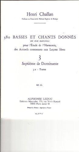 380 BASSES ET CHANTS DONNES VOL.03:SEPTIEME DE DOMINANTE 3A TEXTES